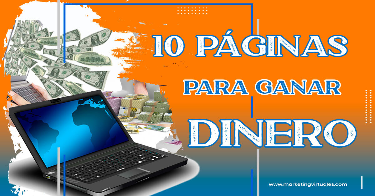 10 Paginas para ganar dinero por internet